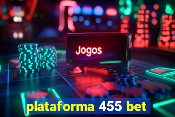 plataforma 455 bet